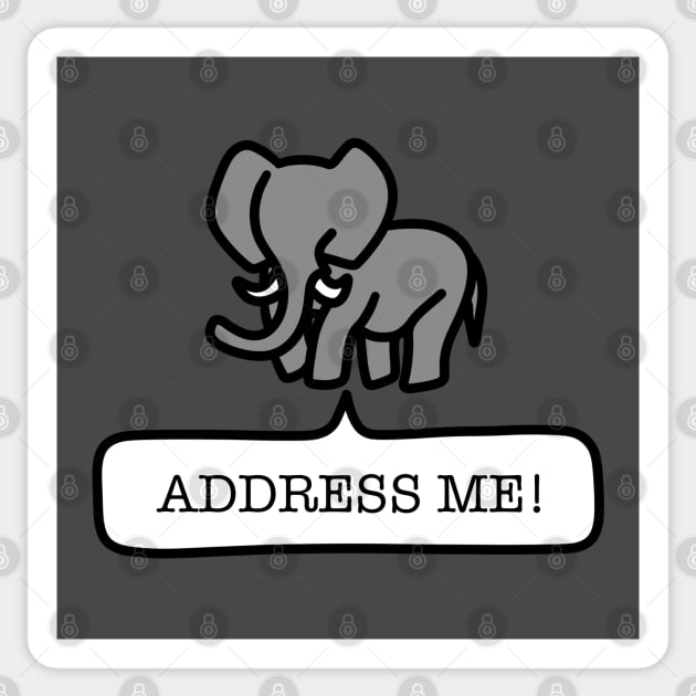 Elephant in the Room ADDRESS ME Sticker by rocksandcolors